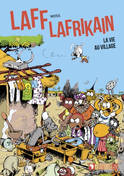 Laff Lafrikain : La vie au village, par Moss