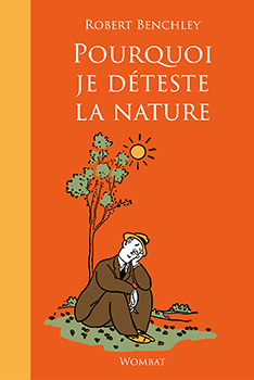 Pourquoi je déteste la nature