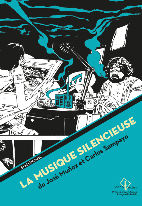 Nominé du Prix SoBD / 9e Art 2024, La Musique silencieuse de José Muñoz et Carlos Sampayo - Presses Universitaires François Rabelais de Tours