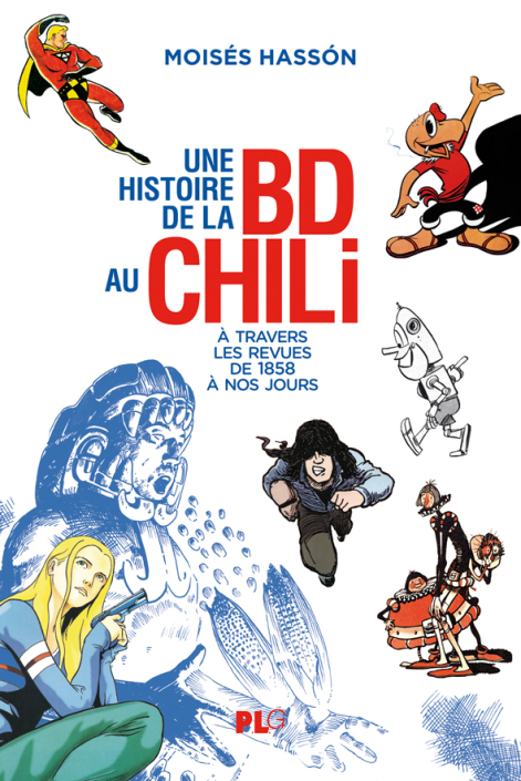 Nominé du Prix SoBD / 9e Art 2024, Une histoire de la bande dessinée au Chili à travers les revues - éditions PLG